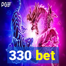 330 bet