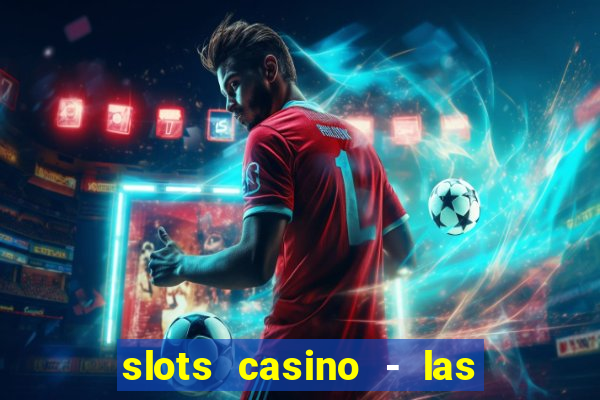 slots casino - las vegas slots apk