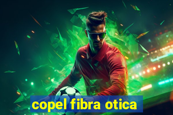 copel fibra otica