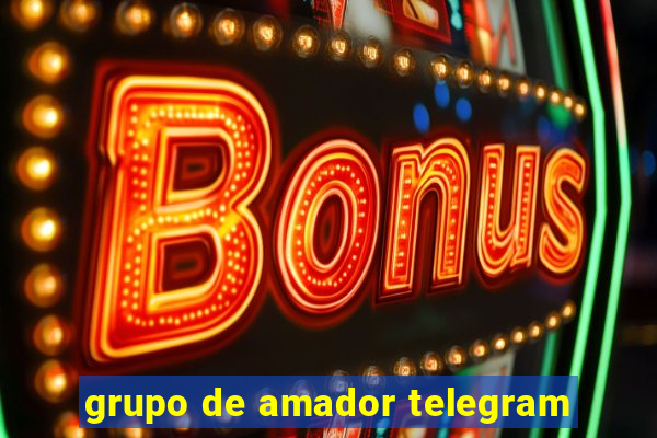 grupo de amador telegram