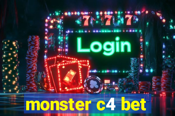 monster c4 bet