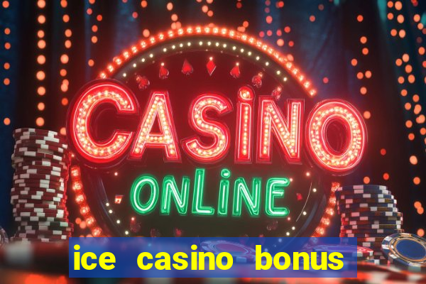 ice casino bonus 25 euro