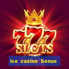 ice casino bonus 25 euro