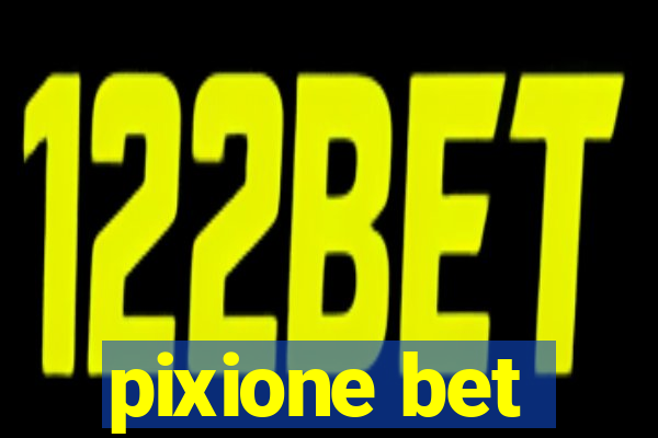 pixione bet