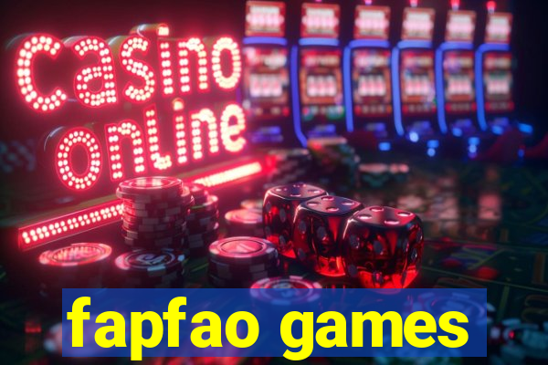 fapfao games