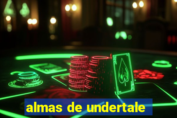 almas de undertale