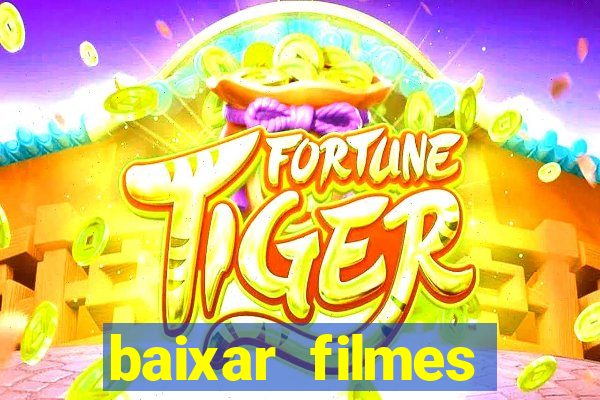 baixar filmes torrents dublados