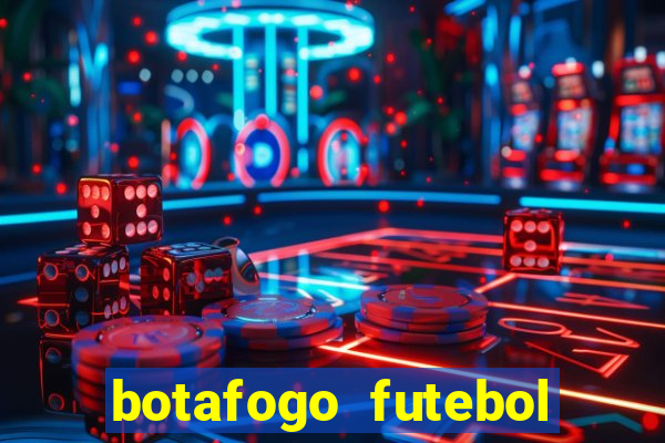 botafogo futebol play hd