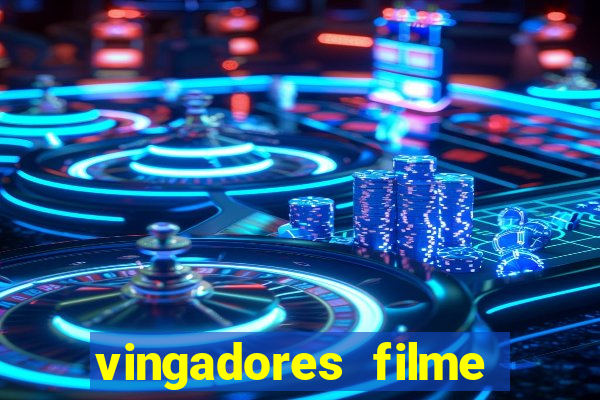 vingadores filme completo dublado google drive