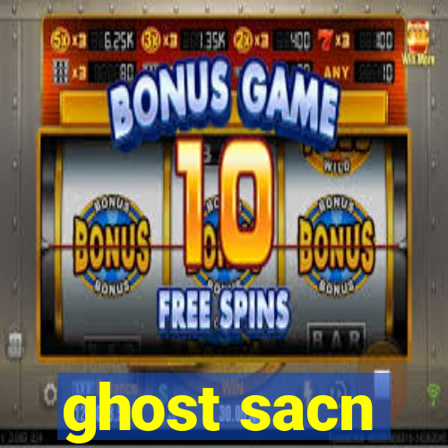 ghost sacn