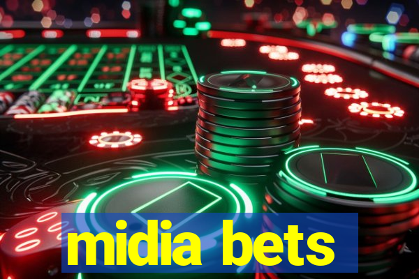 midia bets