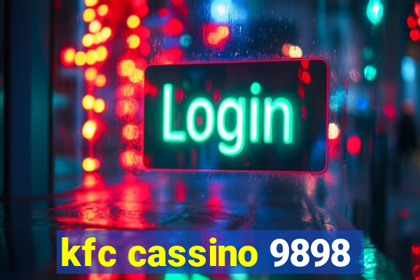 kfc cassino 9898