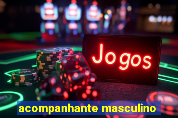 acompanhante masculino