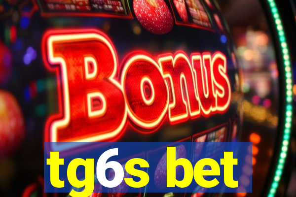 tg6s bet