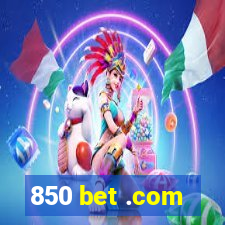 850 bet .com