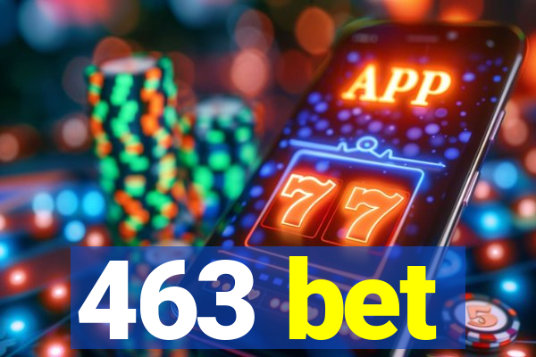 463 bet