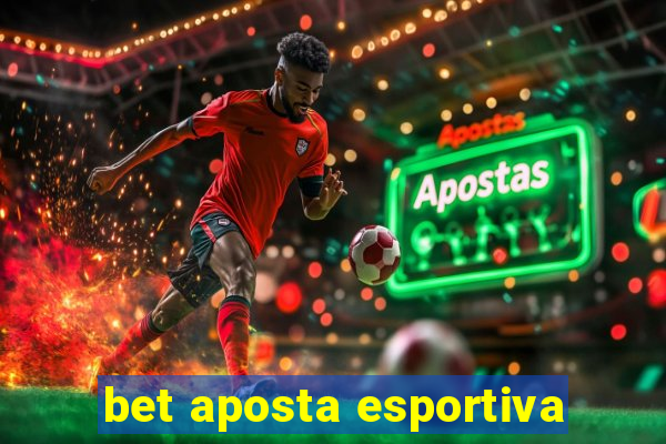 bet aposta esportiva