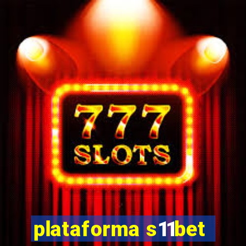 plataforma s11bet