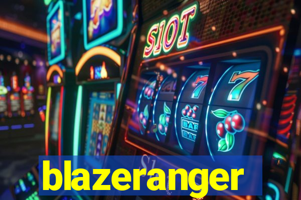 blazeranger