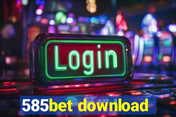 585bet download