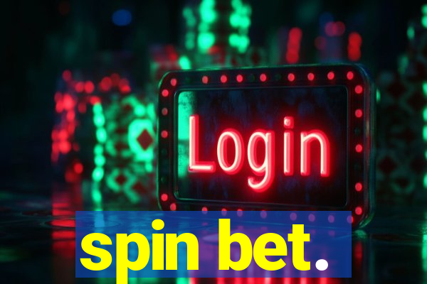 spin bet.