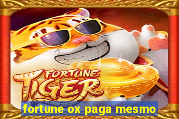 fortune ox paga mesmo