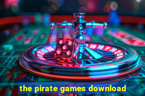 the pirate games download