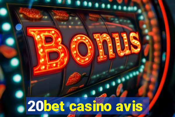 20bet casino avis