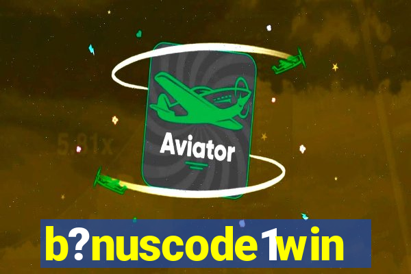 b?nuscode1win