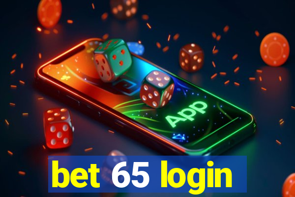 bet 65 login