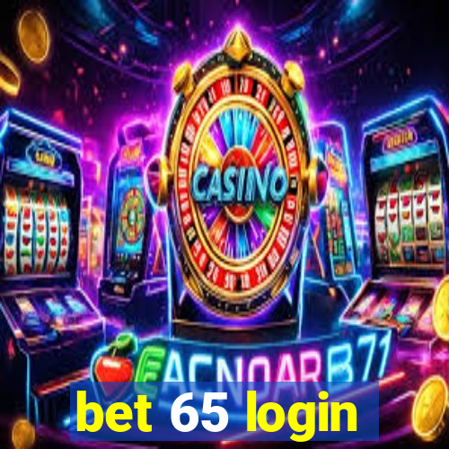 bet 65 login