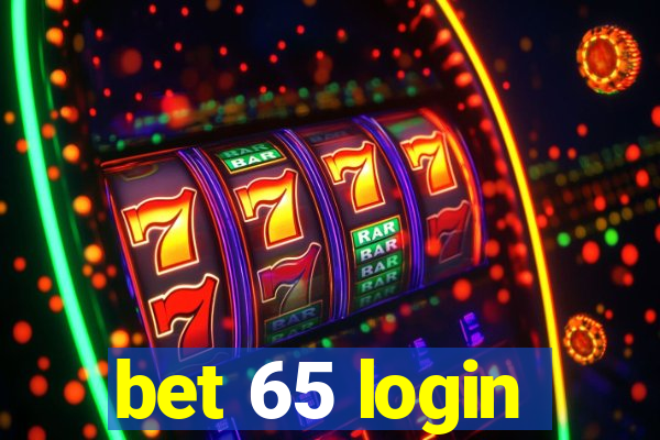 bet 65 login