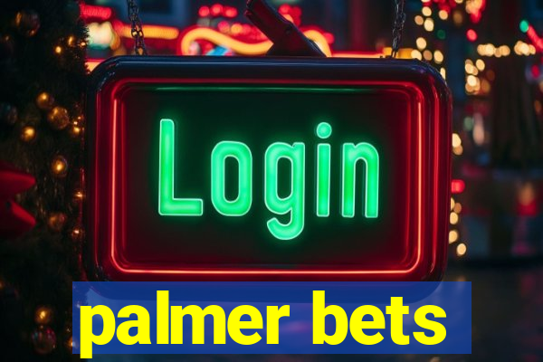 palmer bets