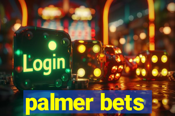 palmer bets