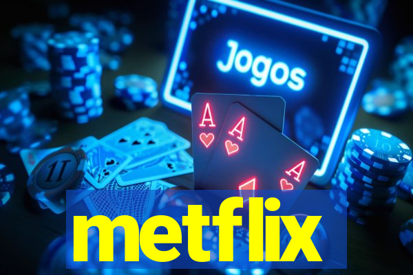 metflix