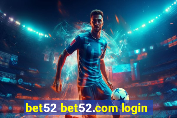 bet52 bet52.com login