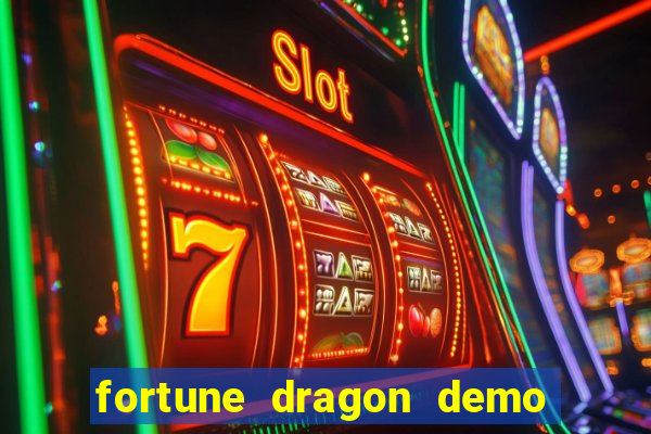 fortune dragon demo grátis com ganho certo