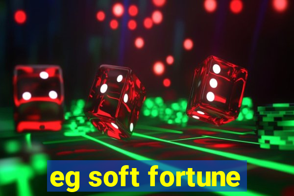 eg soft fortune