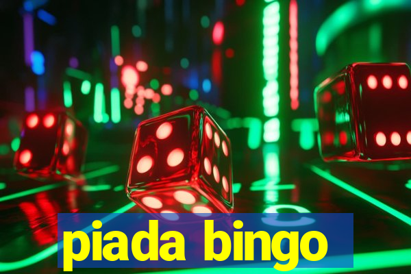 piada bingo