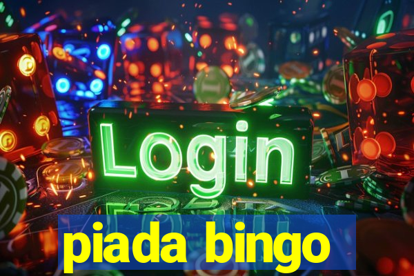 piada bingo