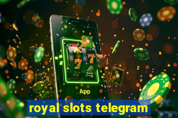 royal slots telegram