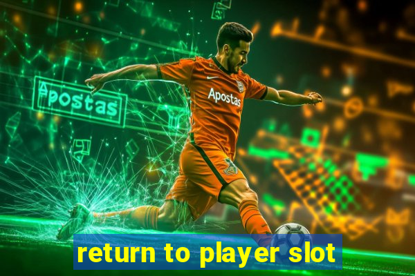 return to player slot