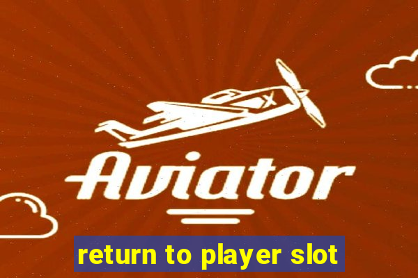 return to player slot