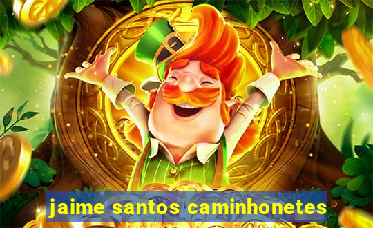 jaime santos caminhonetes