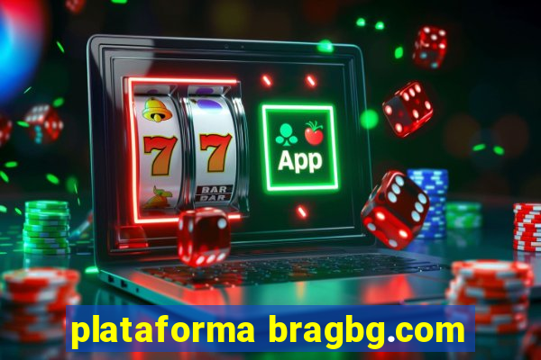 plataforma bragbg.com