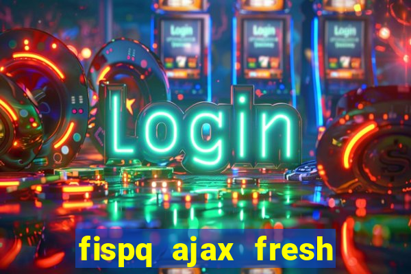 fispq ajax fresh limpeza profunda