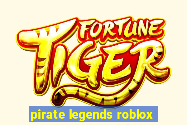 pirate legends roblox