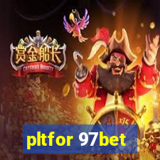 pltfor 97bet