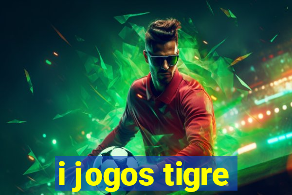 i jogos tigre