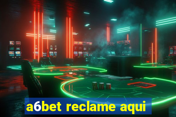 a6bet reclame aqui